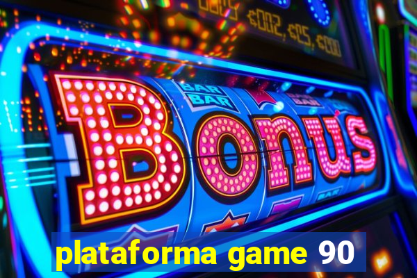 plataforma game 90